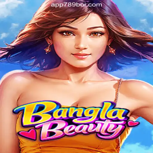 Exploring the World of BanglaBeauty: A Journey Through 789Boi.COM Platform-Oficial Slots Brasil #1