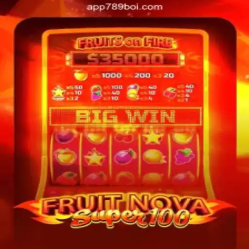Discover FruitNovaSuper100: The Ultimate Slot Experience on 789Boi.COM