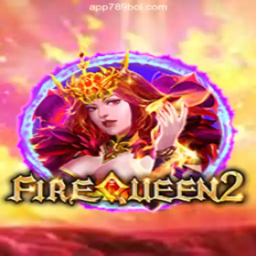 Discover the Thrills of FireQueen2: Brazil's #1 Slot Game on 789Boi.COM