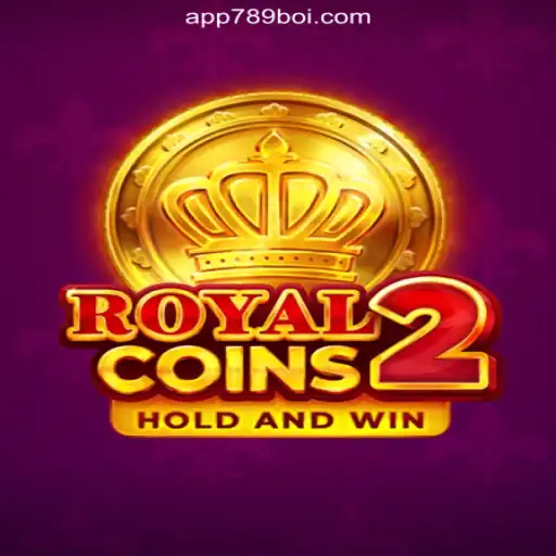 Discover the Thrilling World of RoyalCoins2 on 789Boi.COM