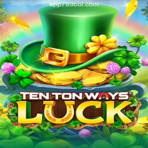 Exploring the Thrills of TenTonWaysLuck on the 789Boi.COM Platform